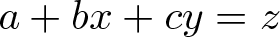 dollar sign a plus bx plus cy equals z dollar sign