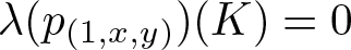 dollar sign lamda left parenthesis p left parenthesis 1 comma x comma y right parenthesis right parenthesis left parenthesis upper K right parenthesis equals 0 dollar sign