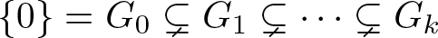 dollar sign left brace 0 right brace equals upper G 0 subset of or not equals upper G 1 subset of or not equals midline horizontal ellipsis subset of or not equals Gk dollar sign