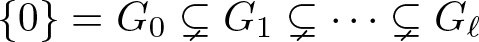 dollar sign left brace 0 right brace equals upper G 0 subset of or not equals upper G 1 subset of or not equals midline horizontal ellipsis subset of or not equals upper G script l dollar sign