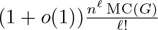 dollar sign left parenthesis 1 plus o left parenthesis 1 right parenthesis right parenthesis n script l MC left parenthesis upper G right parenthesis script l exclamation mark dollar sign
