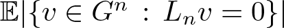 dollar sign double struck upper E vertical bar left brace v element of Gn colon Lnv equals 0 right brace vertical bar dollar sign