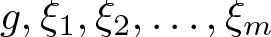 dollar sign g comma xi 1 comma xi 2 comma ellipsis comma xi m dollar sign