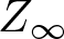dollar sign upper Z infinity dollar sign