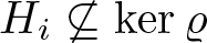 dollar sign Hi neither a subset of nor equal to kernel rho dollar sign