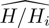 dollar sign upper H slash Hi caret dollar sign
