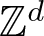 dollar sign double struck upper Z d dollar sign
