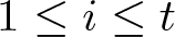 dollar sign 1 less than or equals i less than or equals t dollar sign