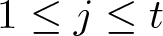 dollar sign 1 less than or equals j less than or equals t dollar sign