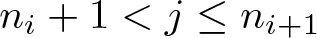dollar sign ni plus 1 less than j less than or equals ni plus 1 dollar sign