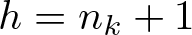 dollar sign h equals nk plus 1 dollar sign