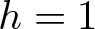 dollar sign h equals 1 dollar sign