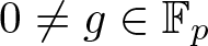 dollar sign 0 not equals g element of double struck upper F p dollar sign