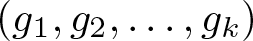 dollar sign left parenthesis g 1 comma g 2 comma ellipsis comma gk right parenthesis dollar sign