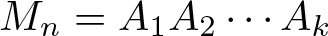 dollar sign Mn equals upper A 1 upper A 2 midline horizontal ellipsis Ak dollar sign