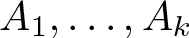 dollar sign upper A 1 comma ellipsis comma Ak dollar sign