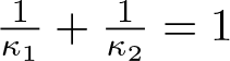dollar sign 1 kappa 1 plus 1 kappa 2 equals 1 dollar sign