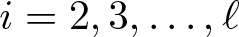 dollar sign i equals 2 comma 3 comma ellipsis comma script l dollar sign