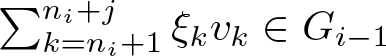 dollar sign sigma summation k equals ni plus 1 ni plus j xi kvk element of Gi minus 1 dollar sign