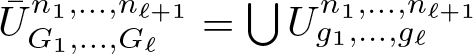 dollar sign upper U bar upper G 1 comma ellipsis comma upper G script l n 1 comma ellipsis comma n script l plus 1 equals union Ug 1 comma ellipsis comma g script l n 1 comma ellipsis comma n script l plus 1 dollar sign