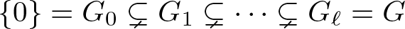 dollar sign left brace 0 right brace equals upper G 0 subset of or not equals upper G 1 subset of or not equals midline horizontal ellipsis subset of or not equals upper G script l equals upper G dollar sign