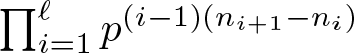 dollar sign product i equals 1 script l p left parenthesis i minus 1 right parenthesis left parenthesis ni plus 1 minus ni right parenthesis dollar sign