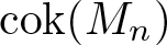 dollar sign cok left parenthesis Mn right parenthesis dollar sign