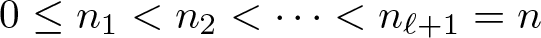 dollar sign 0 less than or equals n 1 less than n 2 less than midline horizontal ellipsis less than n script l plus 1 equals n dollar sign