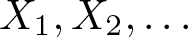 dollar sign upper X 1 comma upper X 2 comma ellipsis dollar sign