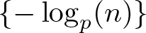 dollar sign left brace minus logp left parenthesis n right parenthesis right brace dollar sign