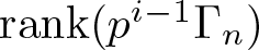 dollar sign rank left parenthesis pi minus 1 upper Gamma n right parenthesis dollar sign