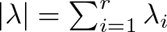 dollar sign vertical bar lamda vertical bar equals sigma summation i equals 1 r lamda i dollar sign