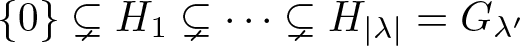 dollar sign left brace 0 right brace subset of or not equals upper H 1 subset of or not equals midline horizontal ellipsis subset of or not equals upper H vertical bar lamda vertical bar equals upper G lamda prime dollar sign