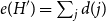 e left parenthesis upper H Superscript prime Baseline right parenthesis equals sigma summation Underscript j Endscripts d left parenthesis j right parenthesis
