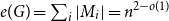 e left parenthesis upper G right parenthesis equals sigma summation Underscript i Endscripts StartAbsoluteValue upper M Subscript i Baseline EndAbsoluteValue equals n Superscript 2 minus o left parenthesis 1 right parenthesis