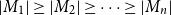 StartAbsoluteValue upper M 1 EndAbsoluteValue greater than or equals StartAbsoluteValue upper M 2 EndAbsoluteValue greater than or equals midline horizontal ellipsis greater than or equals StartAbsoluteValue upper M Subscript n Baseline EndAbsoluteValue