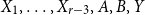 upper X 1 comma ellipsis comma upper X Subscript r minus 3 Baseline comma upper A comma upper B comma upper Y