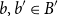 b comma b prime element of upper B prime