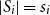 StartAbsoluteValue upper S Subscript i Baseline EndAbsoluteValue equals s Subscript i