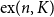 ex left parenthesis n comma upper K right parenthesis