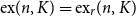 ex left parenthesis n comma upper K right parenthesis equals ex Subscript r Baseline left parenthesis n comma upper K right parenthesis