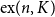 ex left parenthesis n comma upper K right parenthesis