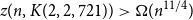 z left parenthesis n comma upper K left parenthesis 2 comma 2 comma 721 right parenthesis right parenthesis greater than normal upper Omega left parenthesis n Superscript 11 divided by 4 Baseline right parenthesis
