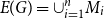 upper E left parenthesis upper G right parenthesis equals union Subscript i equals 1 Superscript n Baseline upper M Subscript i