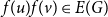 f left parenthesis u right parenthesis f left parenthesis v right parenthesis element of upper E left parenthesis upper G right parenthesis