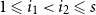 1 less than or slanted equals i 1 less than i 2 less than or slanted equals s