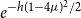 e Superscript minus h left parenthesis 1 minus 4 mu right parenthesis squared divided by 2