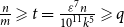 StartFraction n Over m EndFraction greater than or slanted equals t equals StartFraction epsilon Superscript 7 Baseline n Over 10 Superscript 11 Baseline k Superscript 5 Baseline EndFraction greater than or slanted equals q