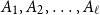 upper A 1 comma upper A 2 comma ellipsis comma upper A Subscript script l Baseline