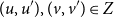 left parenthesis u comma u Superscript prime Baseline right parenthesis comma left parenthesis v comma v Superscript prime Baseline right parenthesis element of upper Z